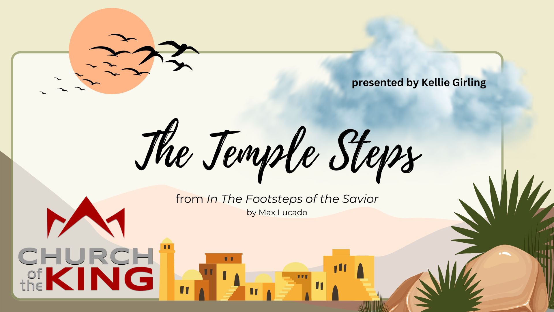 Footsteps of the Savior Part 4: Following Jesus...and only Jesus